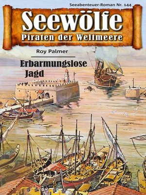 cover image of Seewölfe--Piraten der Weltmeere 144